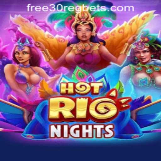 HotRioNights: Sizzle Your Way to Casino Thrills with Free 30 Register Offer