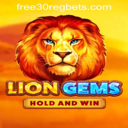 Discover the Thrilling World of LionGems: Free 30 Register Casino Experience